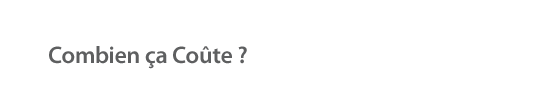 Combien &ccedil;a Co&ucirc;te ?